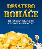 obálka: Desatero boháče - Jak peníze vydělat, řídit, spravovat a rozmnožovat