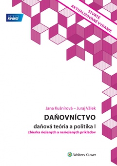 obálka: Daňovníctvo – daňová teória a politika I. Zbierka riešených a neriešených príkladov, 4. vyd.