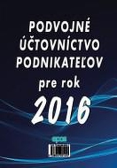 obálka: Podvojné účtovníctvo podnikateľov pre rok 2016