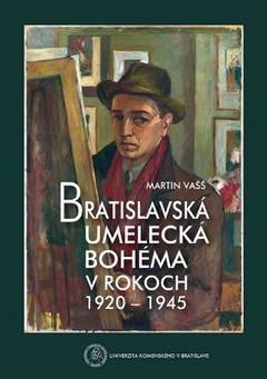 obálka: Bratislavská umelecká bohéma v rokoch 1920-1945