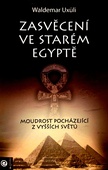 obálka: ZASVĚCENÍ VE STARÉM EGYPTĚ