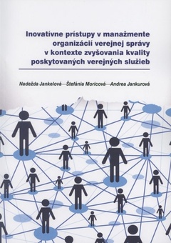 obálka: Inovatívne prístupy v manažmente organizácií verejnej správy v kontexte zvyšovania kvality poskytovaných verejných služieb