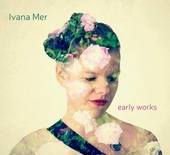 obálka: Ivana Mer: Early works