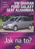 obálka: VW Sharan, Ford Galaxy, Seat Alhambra od 6/95 - Jak na to? - 90.