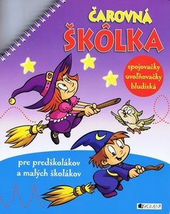 obálka: Čarovná škôlka: spojovačky, uvoľňovačky, bludiská