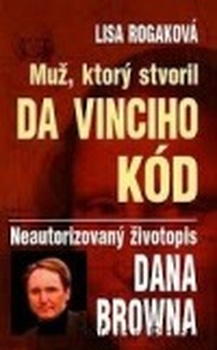 obálka: MUŽ KTORÝ STVORIL DA VINCIHO KÓD