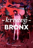 obálka: Krvavý Bronx