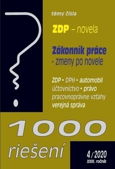 obálka: 1000 riešení č. 4 / 2020 - Zmeny v ZDP, Zmeny v Zákonníku prác