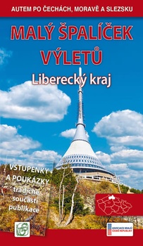 obálka: Malý špalíček výletů - Liberecký kraj - Autem po Čechách, Moravě a Slezsku