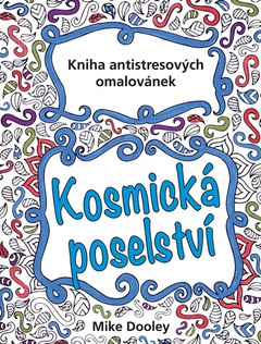 obálka: Kosmická poselství - Kniha antistresových omalovánek