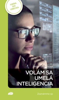 obálka: Volám sa umelá inteligencia - Zoznámme sa