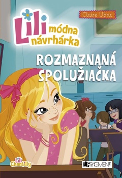 obálka: Lili – módna návrhárka 2 – Rozmaznaná spolužiačka