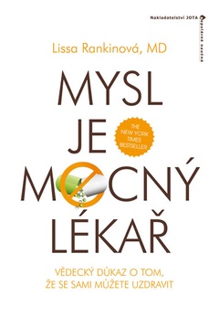 obálka: Mysl je mocný lékař - Vědecký důkaz, že se sami můžete uzdravit