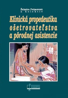 obálka: Klinická propedeutika ošetrovateľstva a pôrodnej asistencie