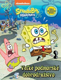 obálka: SpongeBob - Veľké podmorské dobrodružstvo