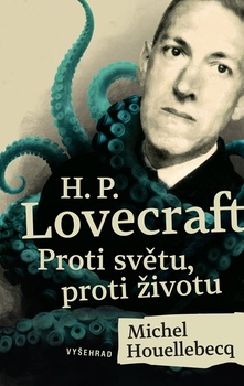 obálka: H. P. Lovecraft: Proti světu, proti životu