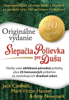 obálka: Slepačia polievka pre dušu: 20. výročie - Originálne vydanie