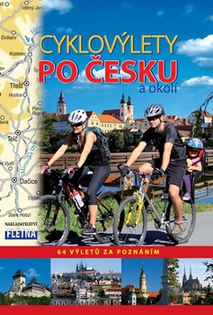 obálka: Cyklovýlety po Česku a okolí - 64 výletů za poznáním