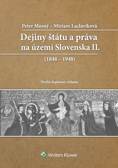 obálka: Dejiny štátu a práva na území Slovenska II. (1848 – 1948). 2. vyd.