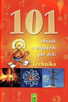 obálka: 101 otázok a odpovedí pre deti - Technika 