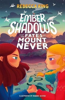 obálka: Ember Shadows and the Fates of Mount Never : Book 1