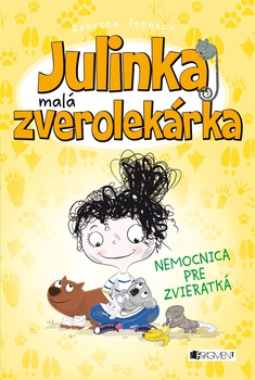 obálka: Julinka – malá zverolekárka 4 – Nemocnica pre zvieratká