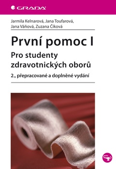 obálka: První pomoc I - Pro studenty zdravotnických oborů – 2., přepracované a doplněné vydání