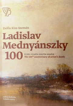 obálka: Ladislav Mednyánszky - K 100. výročiu úmrtia umelca/The 100th anniversary of artist’s death