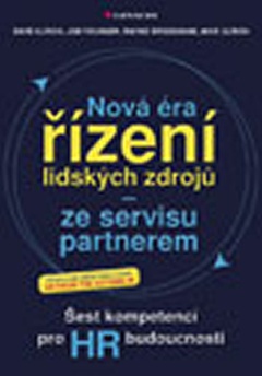 obálka: Nová éra řízení lidských zdrojů ze servisu partnerem - Šest kompetencí pro HR budoucnosti