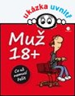 obálka: Muž 18+ - Co už nemusí řešit