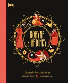 obálka: Bohyne a hrdinky