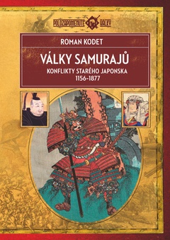 obálka: Války samurajů - Konflikty starého Japonska 1156–1877