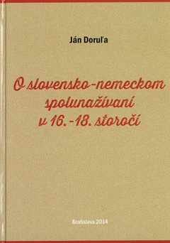 obálka: O slovensko-nemeckom spolunažívaní v 16.-18. storočí