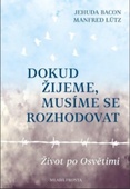 obálka: Dokud žijeme, musíme se rozhodovat