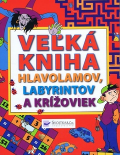 obálka: Veľká kniha hlavolamov , labyrintov a krížoviek