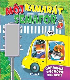 obálka: Môj kamarát semafor