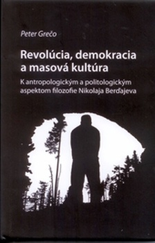 obálka: Revolúcia, demokracia a masová kultúra