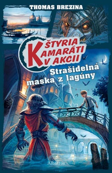 obálka: Štyria kamaráti v akcii: Strašidelná maska z lagúny