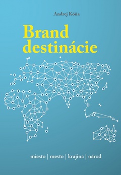 obálka: Brand destinácie - tvorba značky miesta