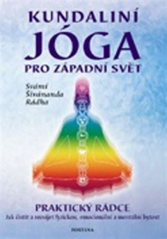 obálka: Kundaliní Jóga pro západní svět - Praktický rádce, jak očistit a rozvíjet fyzickou, emocionální a mentální bytost