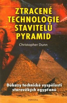 obálka: Ztracené technologie stavitelů pyramid