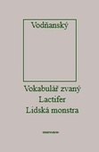 obálka: Vokabulář zvaný Lactifer - Lidská monstra