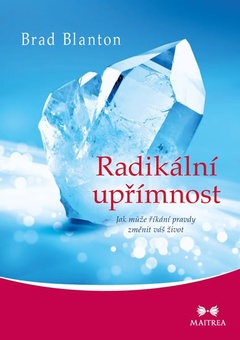 obálka: Radikální upřímnost - Jak může říkání pravdy změnit váš život