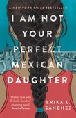 obálka: I Am Not Your Perfect Mexican Daughter