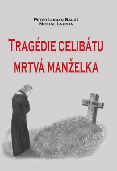 obálka: Tragédie celibátu - Mrtvá manželka