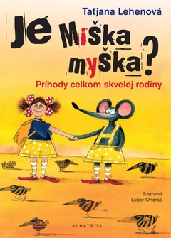 obálka: Je Miška myška?