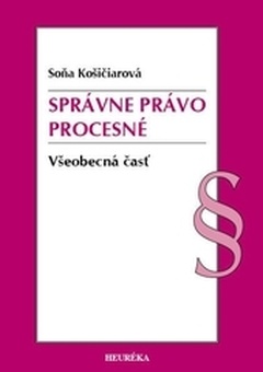 obálka: Správne právo procesné. Všeobecná časť