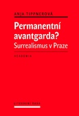 obálka: Permanentní avantgarda? - Surrealismus v Praze