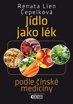 obálka: Jídlo jako lék podle čínské medicíny