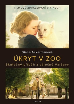 obálka: Úkryt v zoo - Skutečný příběh z válečné Varšavy